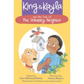 King & Kayla and the Case of the Unhappy Neighbor