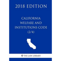 California Welfare and Institutions Code (2/4) (2018 Edition)