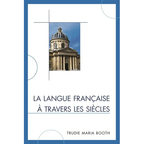 La Langue Française À Travers Les Siècles