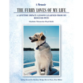 A Memoir The Furry Loves of My Life: A Lifetime Impact: Lessons Learned from My Rescued Pets