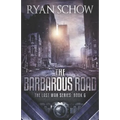 The Barbarous Road: A Post-Apocalyptic EMP Survivor Thriller