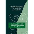 The Mediterranean: Its Storied Cities and Venerable Ruins