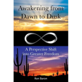 Awakening from Dawn to Dusk: A Perspective Shift into Greater Freedom
