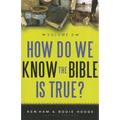 How Do We Know the Bible Is True Volume 2
