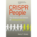 Crispr People: The Science and Ethics of Editing Humans