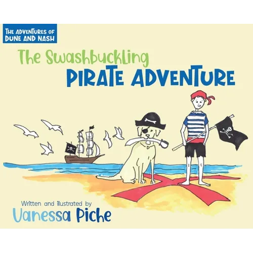 The Adventures of Dune and Nash The Swashbuckling Pirate Adventure