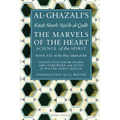 The Marvels of the Heart: The Revival of the Religious Sciences
