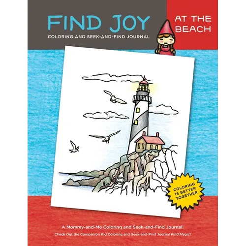 Find Joy: At the Beach: The Original Mommy-and-Me Coloring and Seek-and-Find Journal