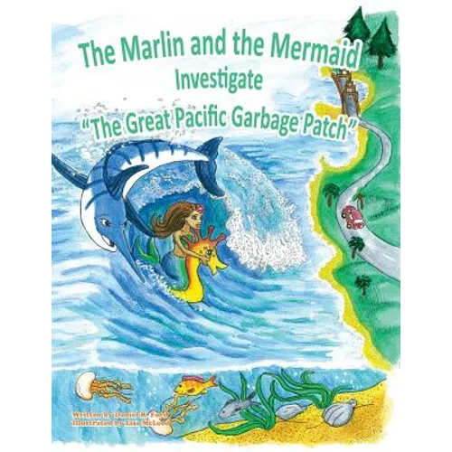 The Marlin and the Mermaid Investigate "The Great Pacific Garbage Patch"