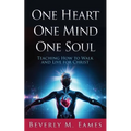 One Heart One Mind One Soul: Teaching How to Walk and Live for Christ