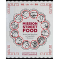 Mission Street Food: Recipes and Ideas from an Improbable Restaurant