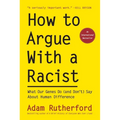 How to Argue with a Racist: What Our Genes Do (and Don't) Say about Human Difference
