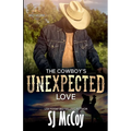 The Cowboy's Unexpected Love: Wade and Sierra