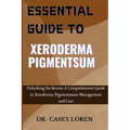 Essential Guide to Xeroderma Pigmentsum: Unlocking the Secrets: A Comprehensive Guide to Xeroderma Pigmentosum Management and Care