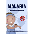 Malaria: How to Treatment and Prevention of Malaria (The Lack of Evidence as a Significant Contributor to the High Mortality)