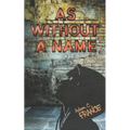 As Without A Name