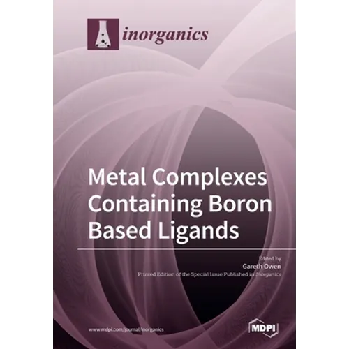 Metal Complexes Containing Boron Based Ligands