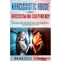 Narcissistic Abuse And Narcissism and Codependency: How to Get Over a Toxic Relationship. The Survival Guide to Recovering from Emotionally Abusive Re