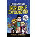 Ben Braver and the Incredible Exploding Kid