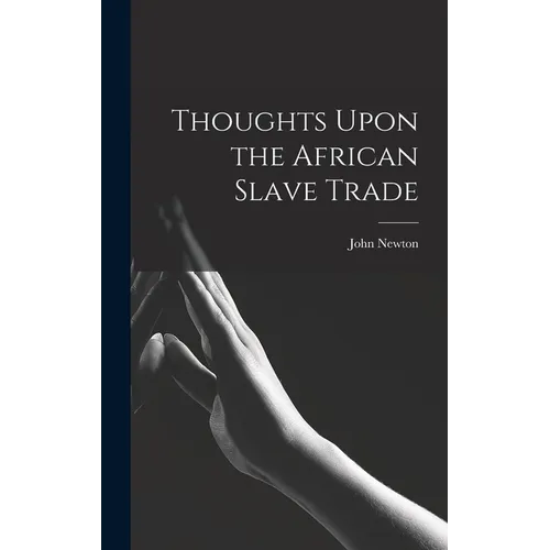 Thoughts Upon the African Slave Trade