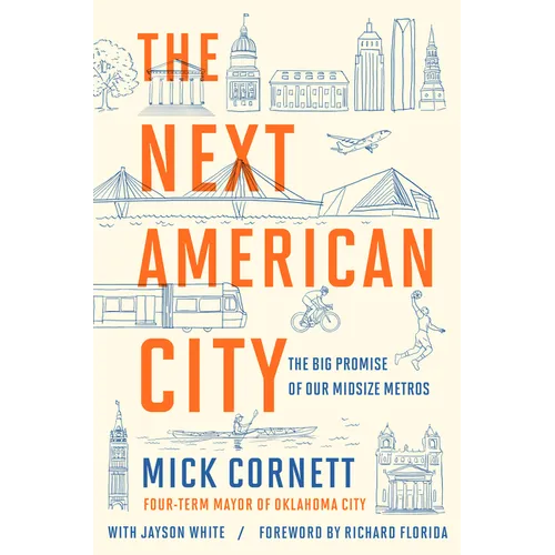 The Next American City: The Big Promise of Our Midsize Metros