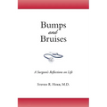 Bumps and Bruises: A Surgeon's Reflections on Life