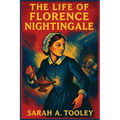 The Life of Florence Nightingale