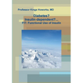 Diabetes? Insulin-dependent?...