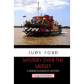 Mystery over the Mersey - Large Print Edition: A Bernie Fazakerley Mystery
