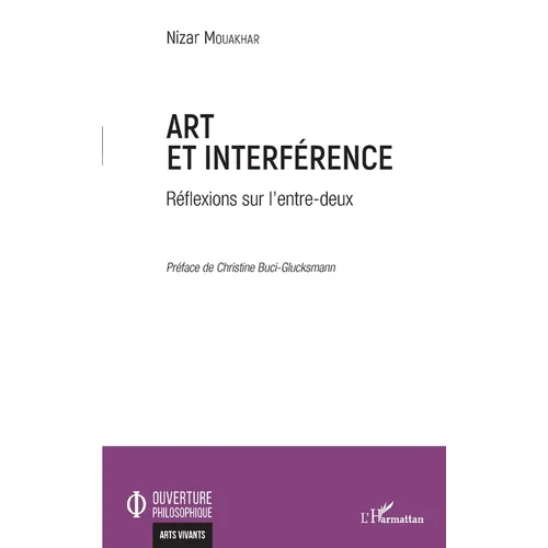 Art et interférence: Réflexions sur l'entre-deux