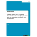 The FIFA World Cup as a Business Opportunity for Qatar. Analyzing Cultures with the Dimensions of Hofstede and Trompenaars