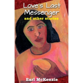 Love's Last Messenger and other Stories