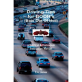 Driving Tips for BOOH's (Bats Out Of Hell): A Satirical & Humorous Instruction Manual