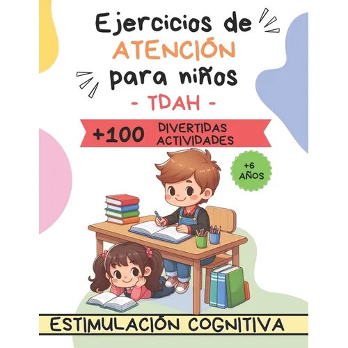 Ejercicios de atención para NIÑOS. Estimulación cognitiva.: Juegos para ejercitar la Mente y mejorar la Concentración. TDAH.