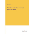 A handbook for travellers in Denmark, Norway and Sweden