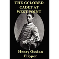 The Colored Cadet at West Point