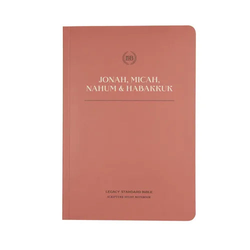 Lsb Scripture Study Notebook: Jonah, Micah, Nahum & Habakkuk: Legacy Standard Bible