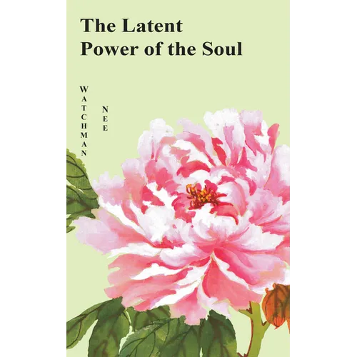 The Latent Power of the Soul