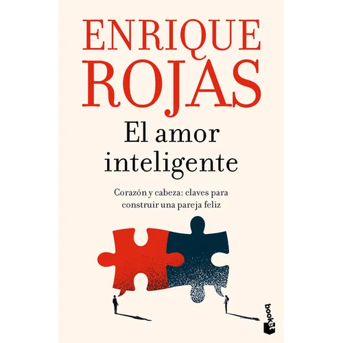 El Amor Inteligente: Corazón Y Cabeza. Claves Para Construir Una Pareja Felíz / Smart Love