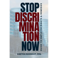 Stop Discrimination Now: Guide To Employee Rights & Remedies