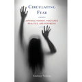 Circulating Fear: Japanese Horror, Fractured Realities, and New Media