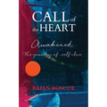Call of the Heart: Awakened, The Journey of Self-Love