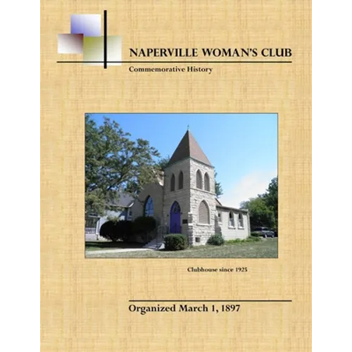 Naperville Woman's Club Commemorative History, Second Edition