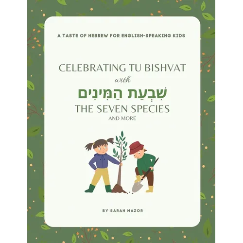 Celebrating Tu BiShvat with the Seven Species