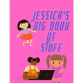 Jessica's Big Book of Stuff