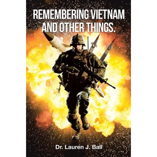 Remembering Vietnam and Other Things