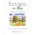 Exploring the Way Participant's Book: Companions in Christ: An Introduction to the Spiritual Journey