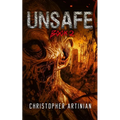 Unsafe: Book 2 of the Post-Apocalyptic Zombie Horror series
