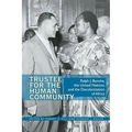 Trustee for the Human Community: Ralph J. Bunche, the United Nations, and the Decolonization of Africa