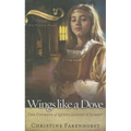 Wings Like a Dove: The Courage of Queen Jeanne d'Albret